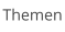 Themen