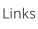 Links